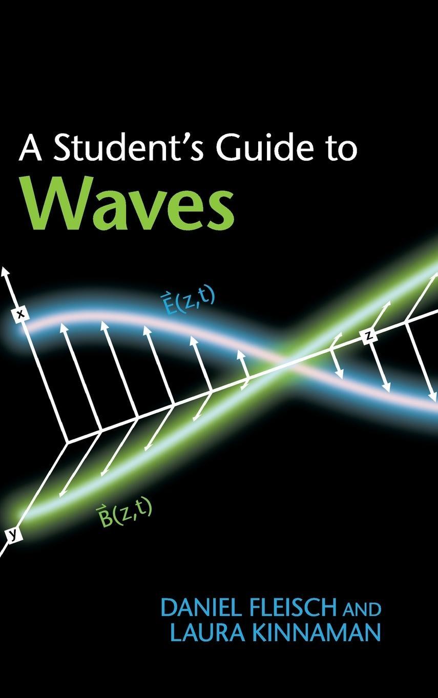 Cover: 9781107054868 | A Student's Guide to Waves | Daniel Fleisch (u. a.) | Buch | Englisch