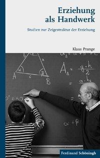 Cover: 9783506775474 | Erziehung als Handwerk | Studien zur Zeigestruktur der Erziehung