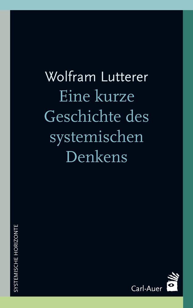 Cover: 9783849704094 | Eine kurze Geschichte des systemischen Denkens | Wolfram Lutterer
