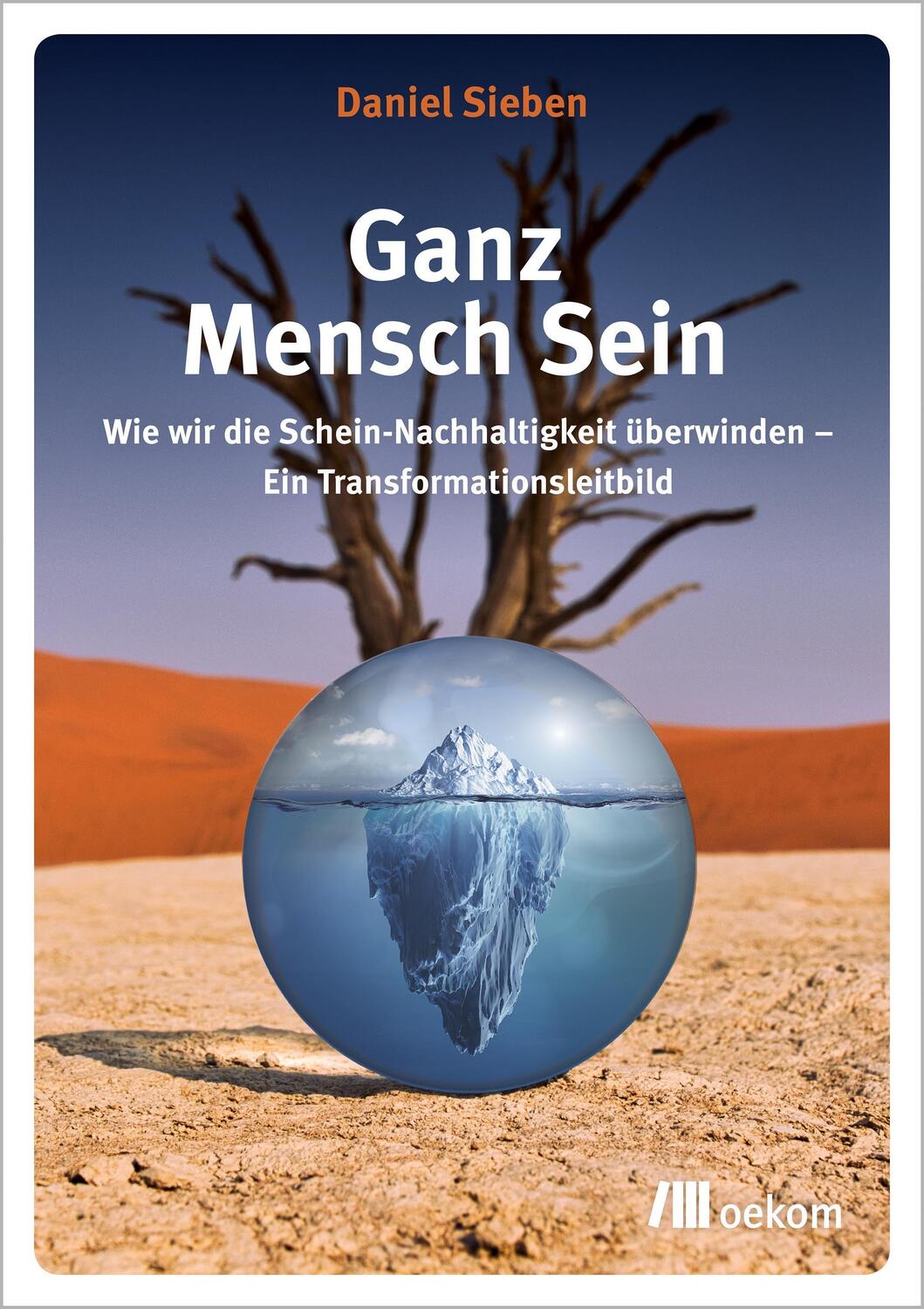 Cover: 9783962382780 | Ganz Mensch Sein | Daniel Sieben | Taschenbuch | Deutsch | 2021