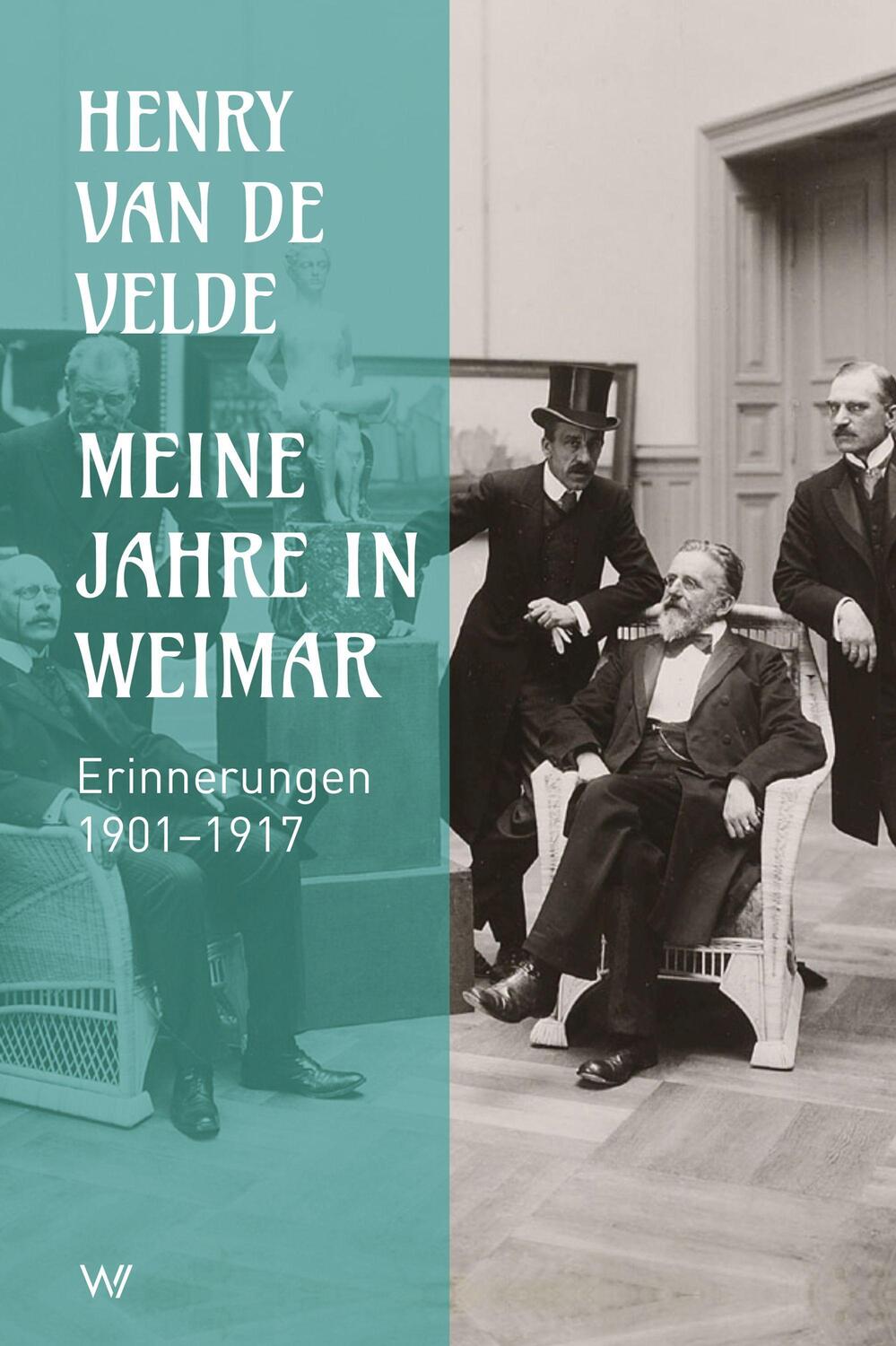 Cover: 9783737402804 | Meine Jahre in Weimar | Erinnerungen 1901-1917 | Henry van de Velde
