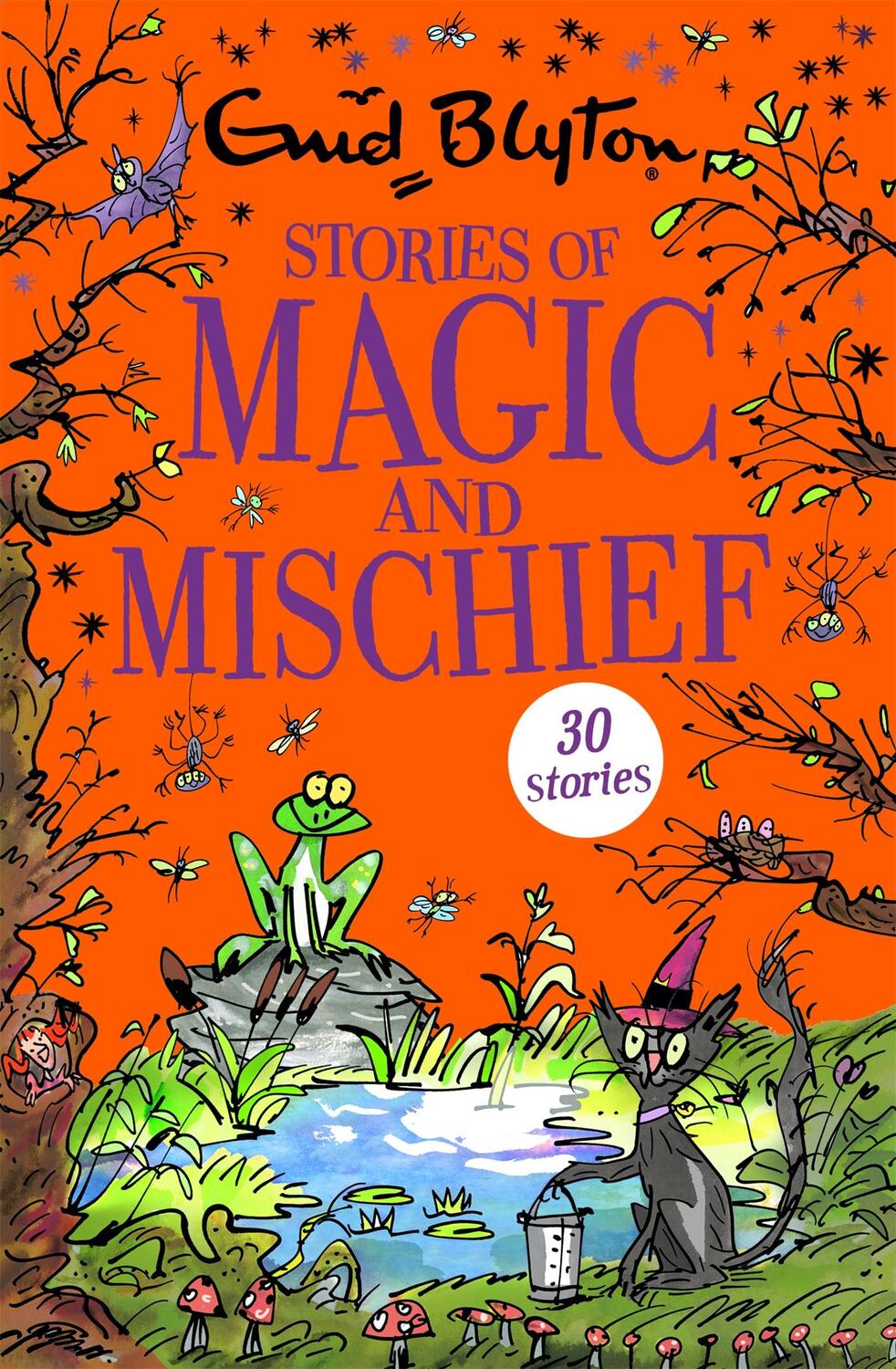 Cover: 9781444942576 | Stories of Magic and Mischief | Contains 30 classic tales | Blyton