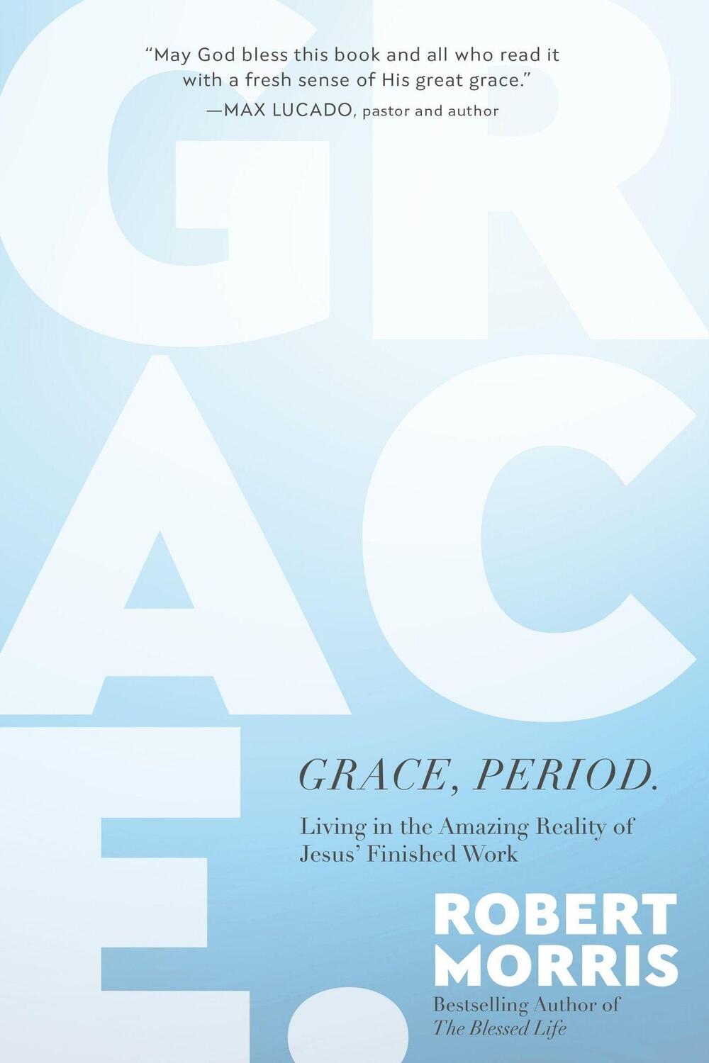 Cover: 9781546004936 | Grace, Period. | Living in the Amazing Reality of Jesus' Finished Work