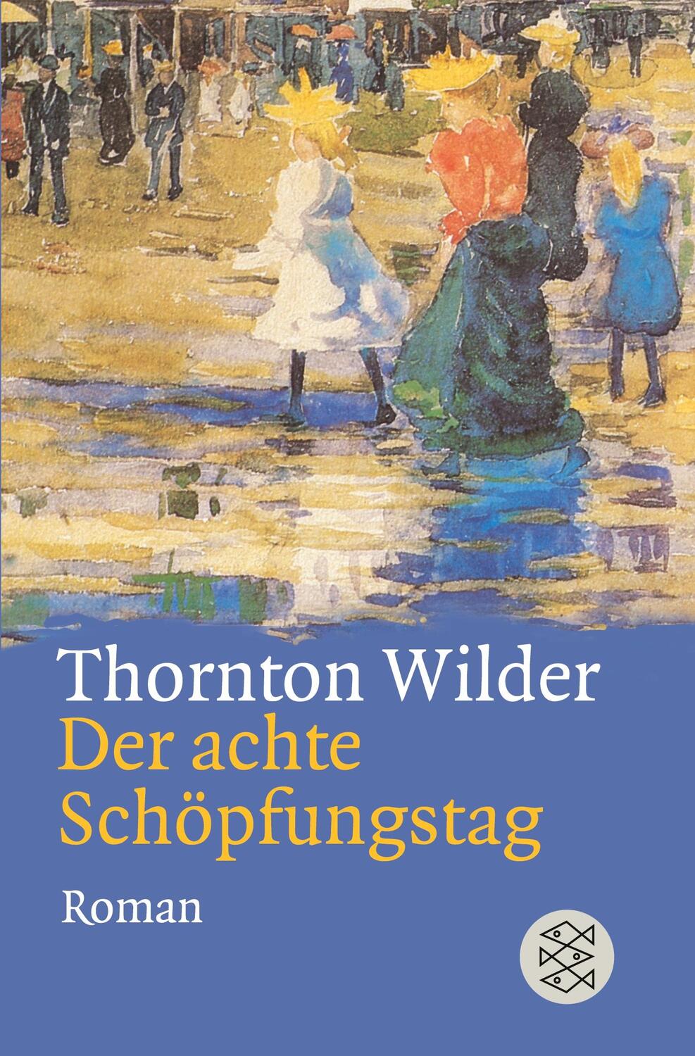 Cover: 9783596108107 | Der achte Schöpfungstag | Roman | Thornton Wilder | Taschenbuch | 1991