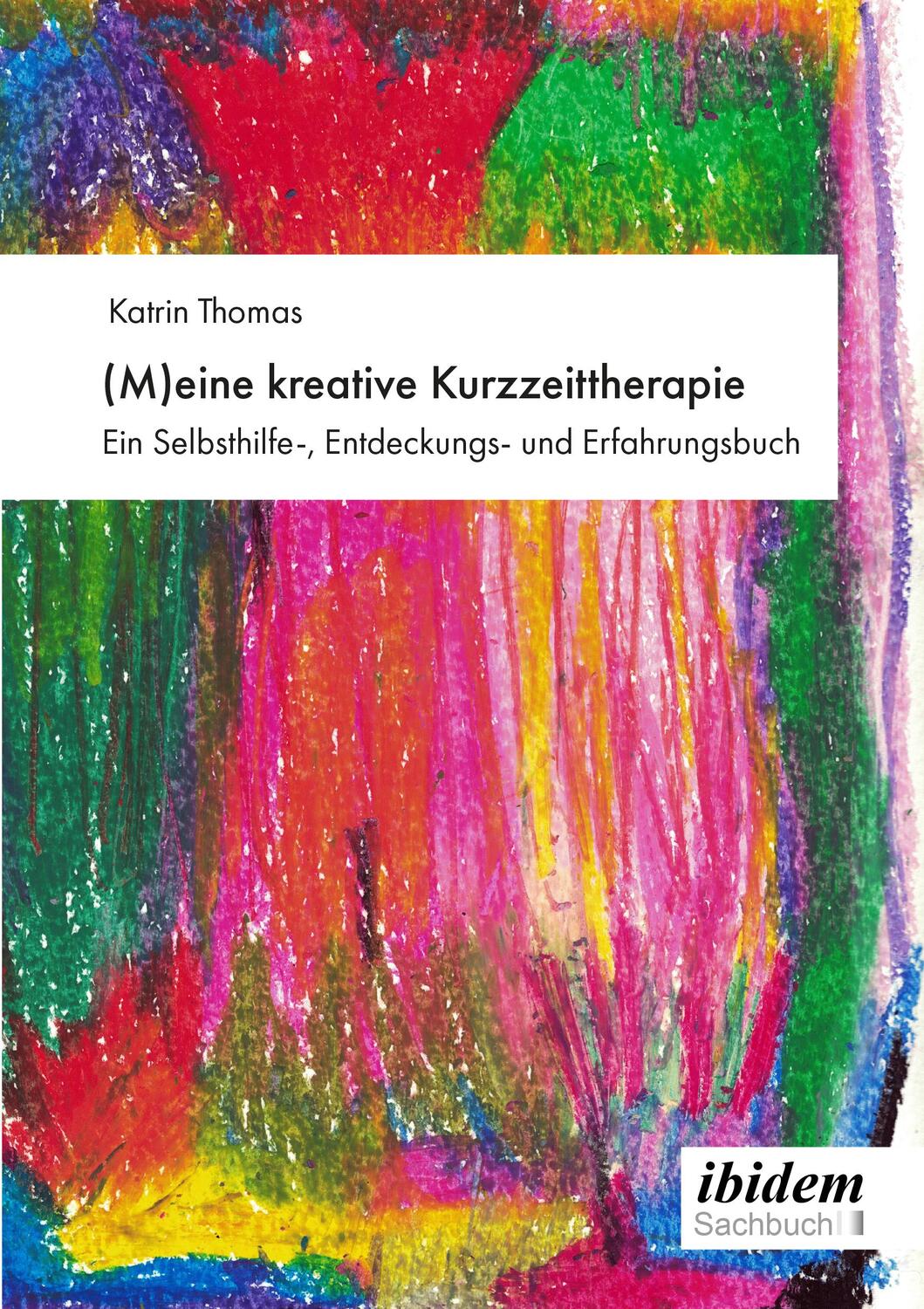 Cover: 9783838214917 | (M)eine kreative Kurzzeittherapie | Katrin Thomas | Taschenbuch | 2021