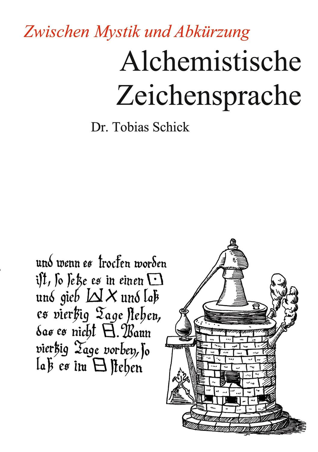 Cover: 9783759702432 | Alchemistische Zeichensprache | Zwischen Mystik und Abkürzung | Schick