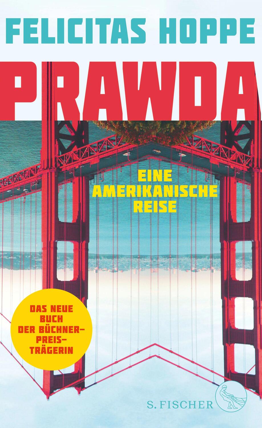 Cover: 9783100324573 | Prawda | Eine amerikanische Reise | Felicitas Hoppe | Buch | Deutsch