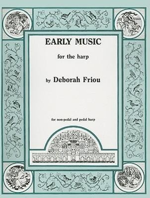 Cover: 9780962812026 | Early Music for the Harp | Deborah Friou | Broschüre | Buch | Englisch