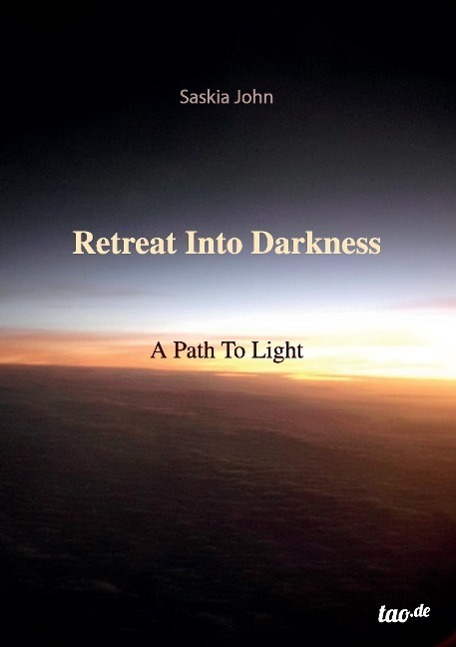 Cover: 9783955291693 | Retreat Into Darkness | A Path To Light | Saskia John | Taschenbuch
