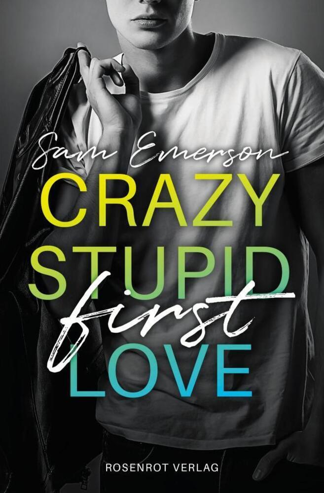 Cover: 9783947099740 | Crazy Stupid (First) Love | Gay Romance | Sam Emerson | Taschenbuch
