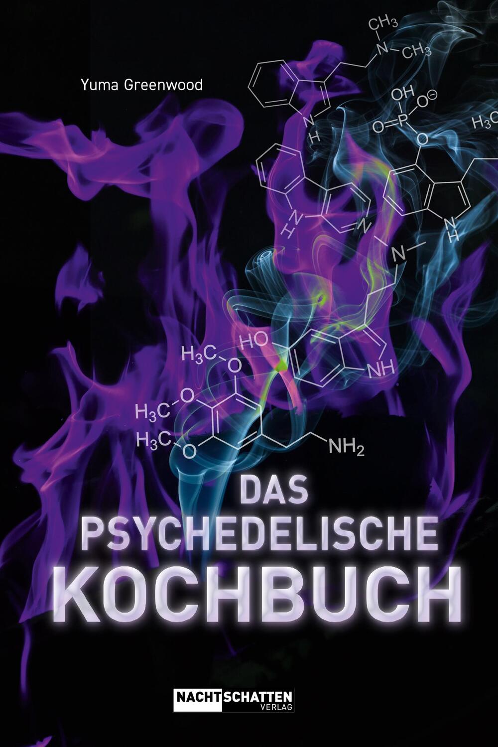 Cover: 9783037884911 | Das psychedelische Kochbuch | Yuma Greenwood | Taschenbuch | Deutsch