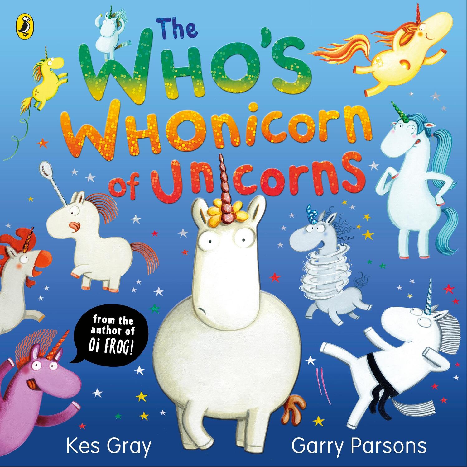 Cover: 9780241528006 | The Who's Whonicorn of Unicorns | from the author of Oi Frog! | Gray