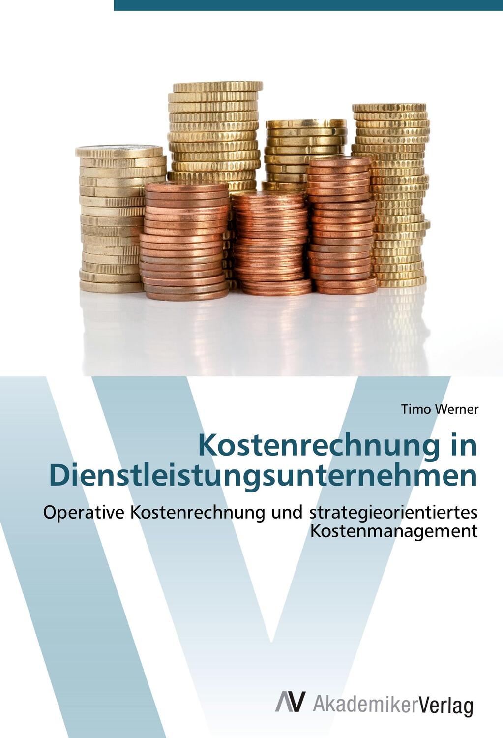 Cover: 9783639410518 | Kostenrechnung in Dienstleistungsunternehmen | Timo Werner | Buch