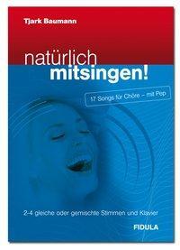 Cover: 9783872265418 | natürlich mitsingen! | Tjark Baumann | Taschenbuch | 88 S. | Deutsch