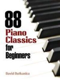 Cover: 9780486483887 | 88 Piano Classics for Beginners | David Dutkanicz | Taschenbuch | 2011