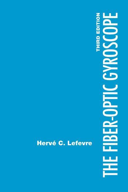 Cover: 9781630818623 | The Fiber-Optic Gyroscope, Third Edition | Herve C LeFevre | Buch
