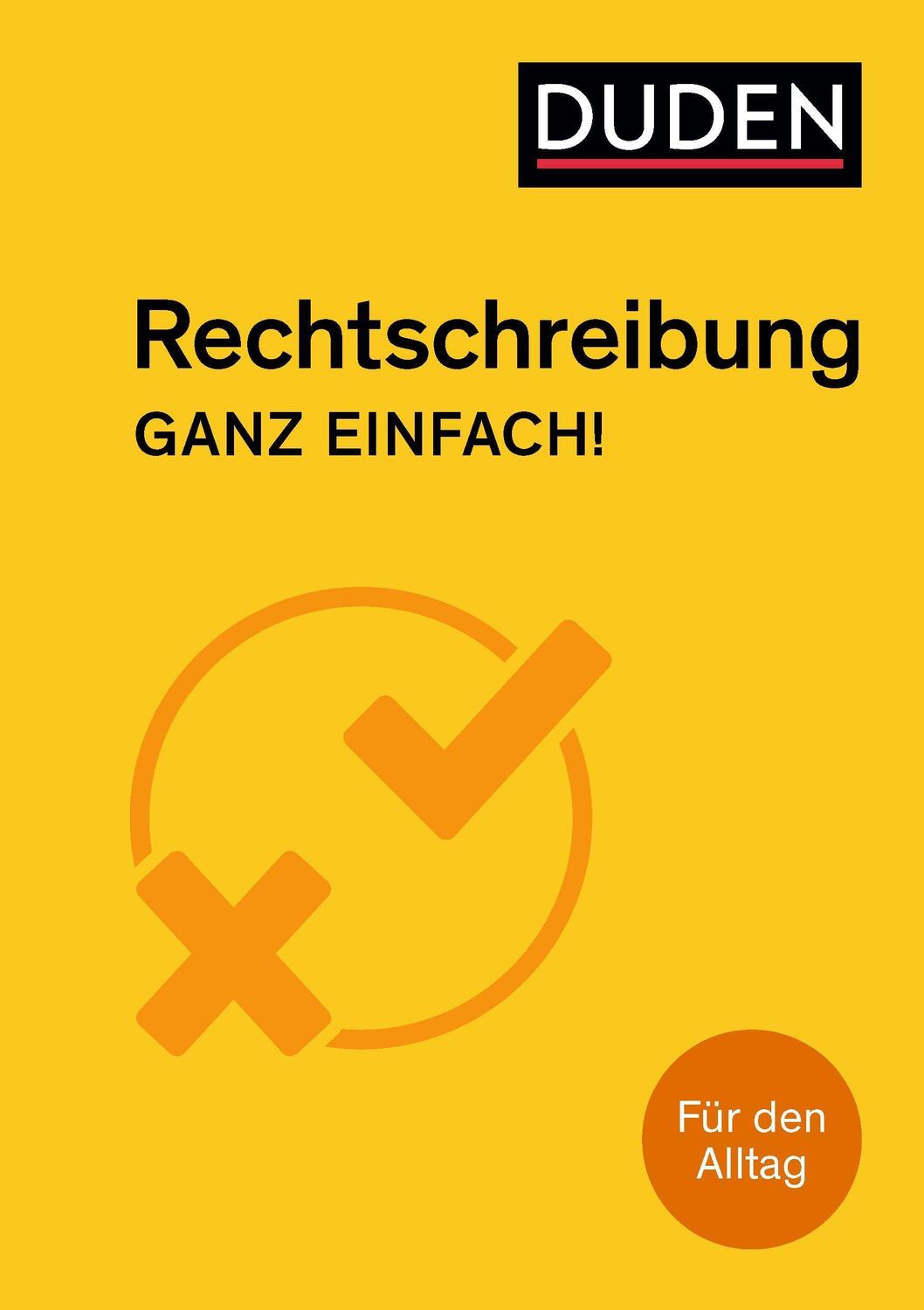Cover: 9783411745548 | Rechtschreibung - Ganz einfach! | Christian Stang | Taschenbuch | 2019