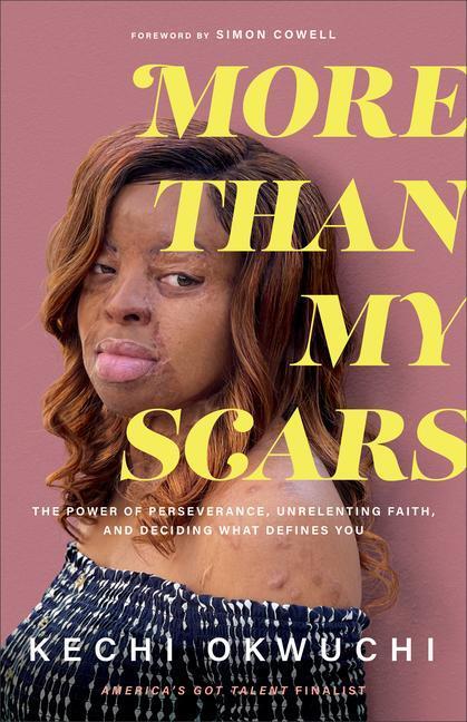 Cover: 9781540901590 | More Than My Scars: The Power of Perseverance, Unrelenting Faith,...