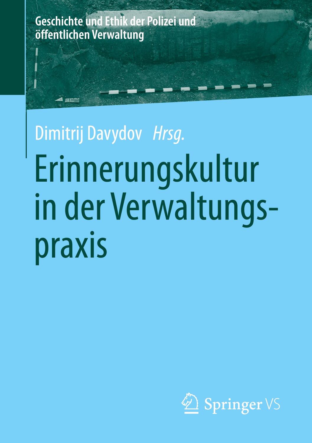 Cover: 9783658419387 | Erinnerungskultur in der Verwaltungspraxis | Dimitrij Davydov | Buch