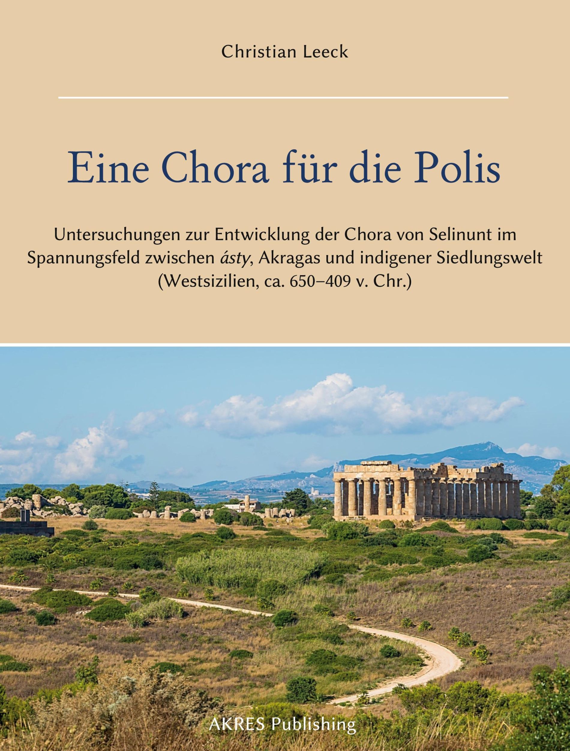 Cover: 9783910347564 | Eine Chora für die Polis | Christian Leeck | Taschenbuch | 536 S.