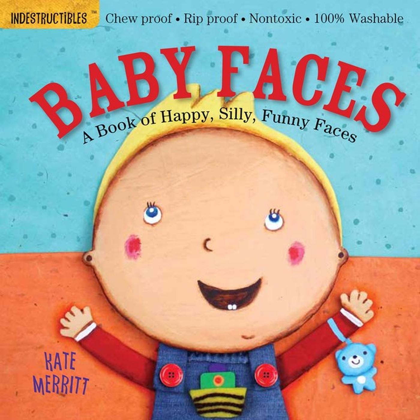 Cover: 9780761168812 | Indestructibles: Baby Faces: A Book of Happy, Silly, Funny Faces