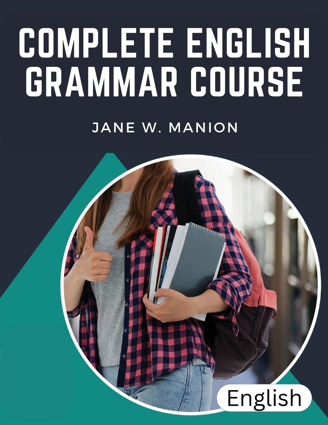 Cover: 9781835520710 | Complete English Grammar Course | The Parts of Speech | Jane W. Manion