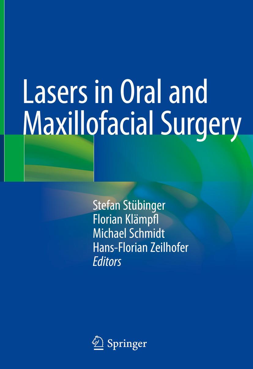 Cover: 9783030296032 | Lasers in Oral and Maxillofacial Surgery | Stefan Stübinger (u. a.)