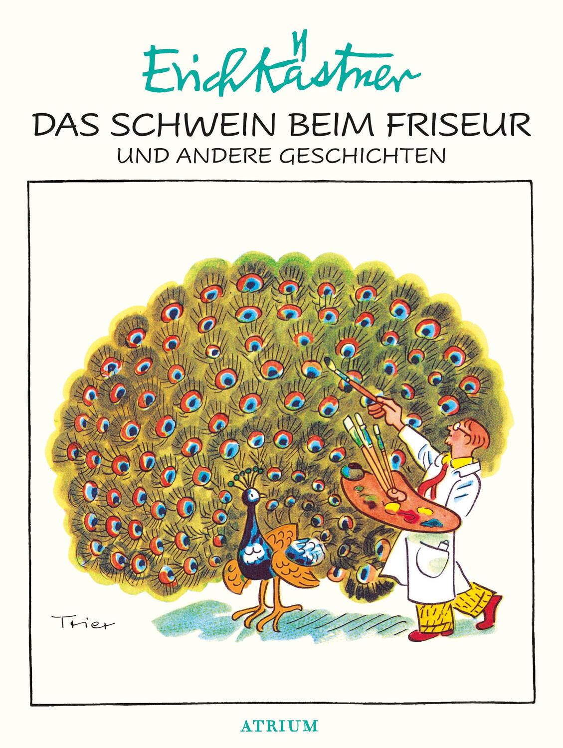 Cover: 9783855356089 | Das Schwein beim Friseur und andere Geschichten | Erich Kästner | Buch