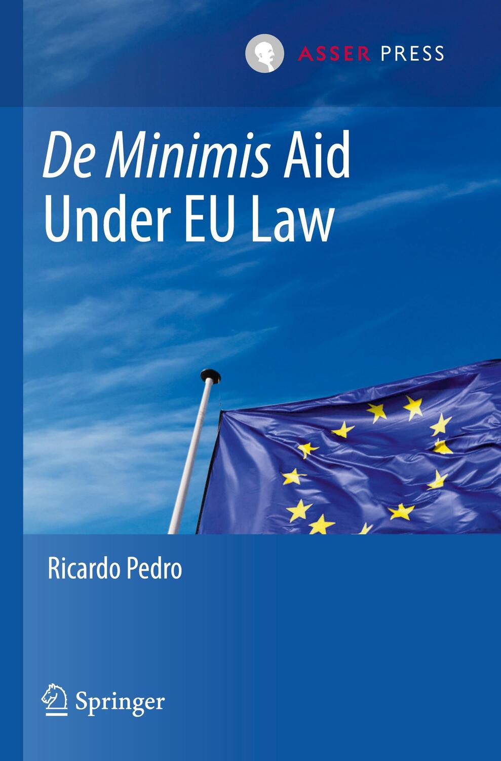 Cover: 9789462655454 | De Minimis Aid Under EU Law | Ricardo Pedro | Taschenbuch | Paperback