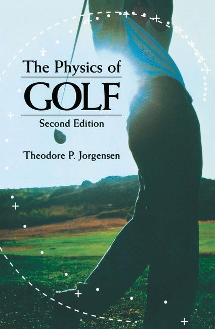Cover: 9780387986913 | The Physics of Golf | Theodore P. Jorgensen | Taschenbuch | Paperback