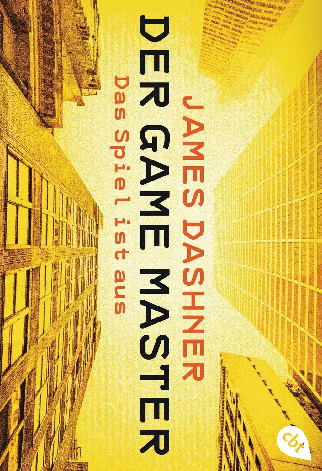 Cover: 9783570309636 | Der Game Master - Das Spiel ist aus | James Dashner | Taschenbuch