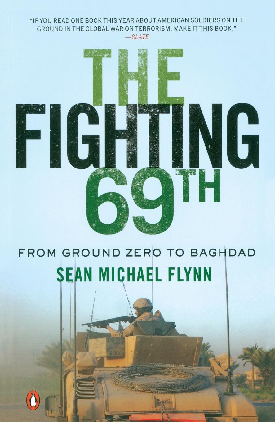 Cover: 9780143114925 | The Fighting 69th | From Ground Zero to Baghdad | Sean Michael Flynn