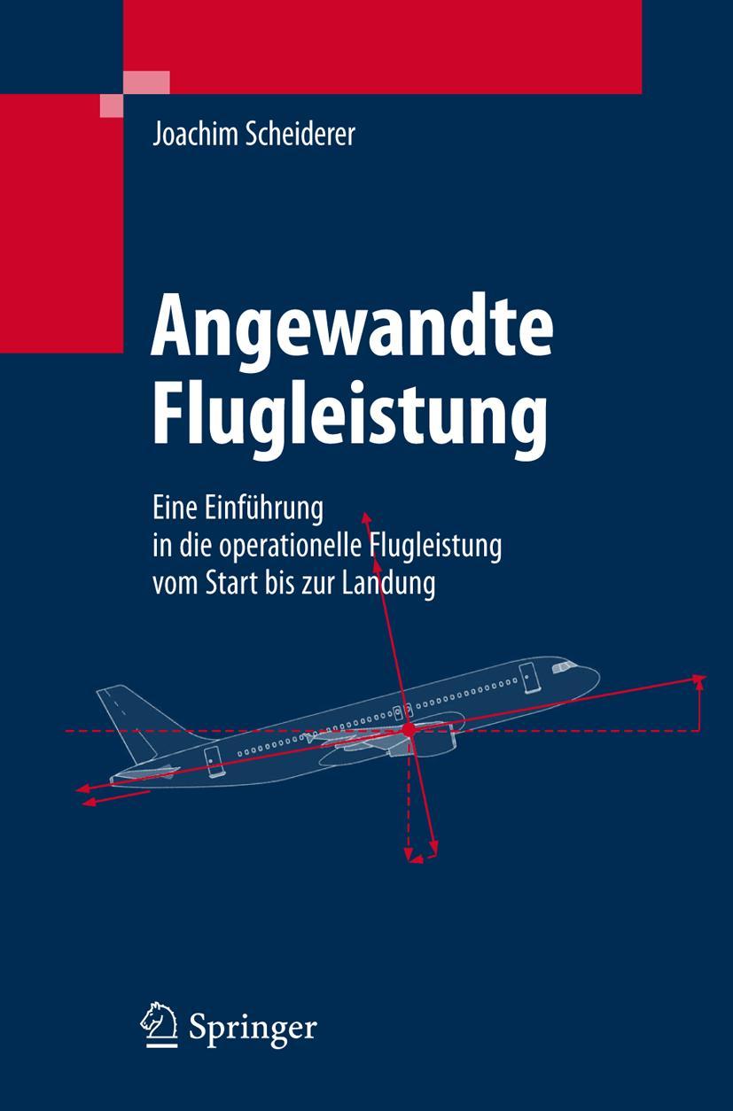 Cover: 9783540727224 | Angewandte Flugleistung | Joachim Scheiderer | Buch | xxvi | Deutsch