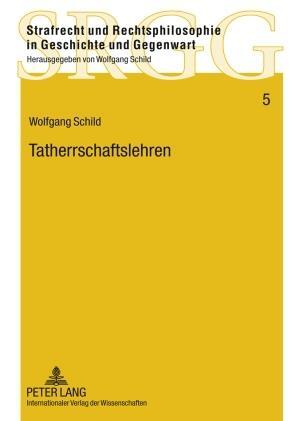 Cover: 9783631587102 | Tatherrschaftslehren | Wolfgang Schild | Buch | Deutsch | 2009