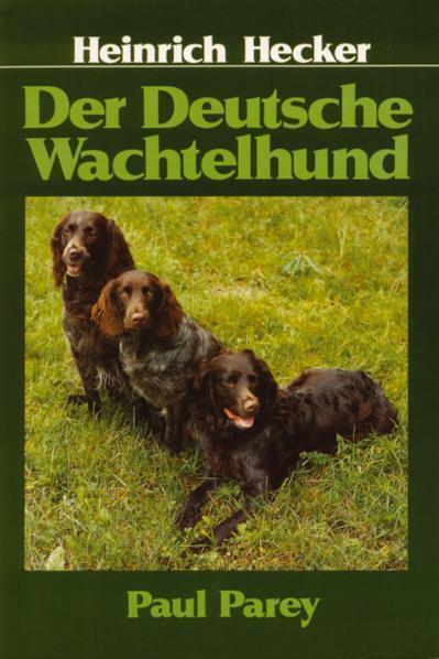 Cover: 9783788807764 | Der Deutsche Wachtelhund | Heinrich Hecker | Taschenbuch
