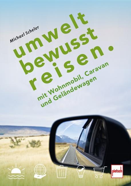 Cover: 9783613509153 | UMWELTBEWUSST REISEN | mit Wohnmobil, Caravan und Geländewagen | Buch