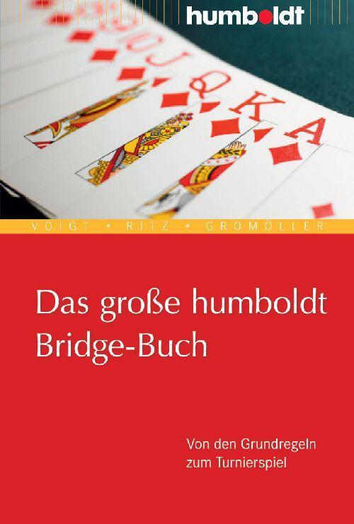 Cover: 9783869101507 | Das große humboldt Bridge-Buch | Von den Grundregeln zum Turnierspiel