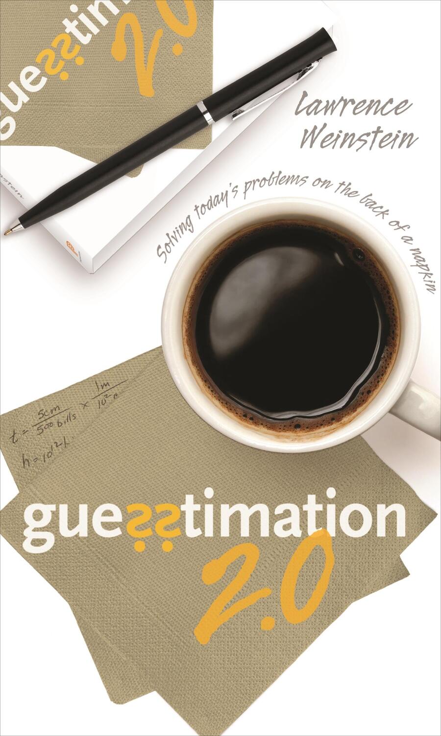 Cover: 9780691150802 | Guesstimation 2.0 | Solving Today's Problems on the Back of a Napkin