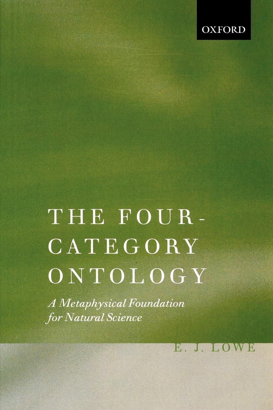 Cover: 9780199229819 | The Four-Category Ontology | E. J. Lowe | Taschenbuch | Paperback