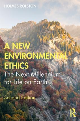Cover: 9780367477998 | A New Environmental Ethics | The Next Millennium for Life on Earth