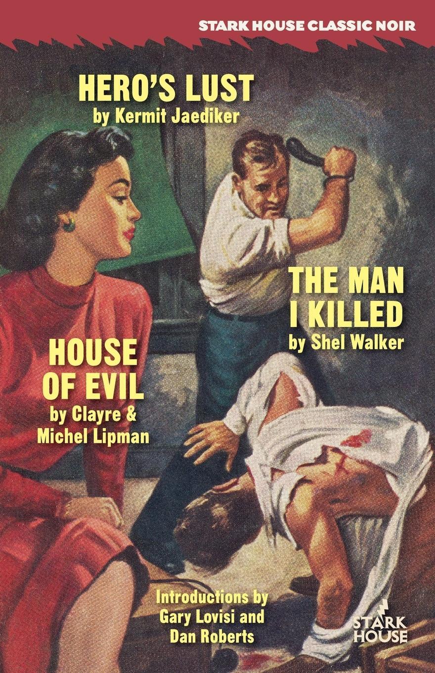 Cover: 9781944520021 | Hero's Lust / The Man I Killed / House of Evil | Jaediker (u. a.)