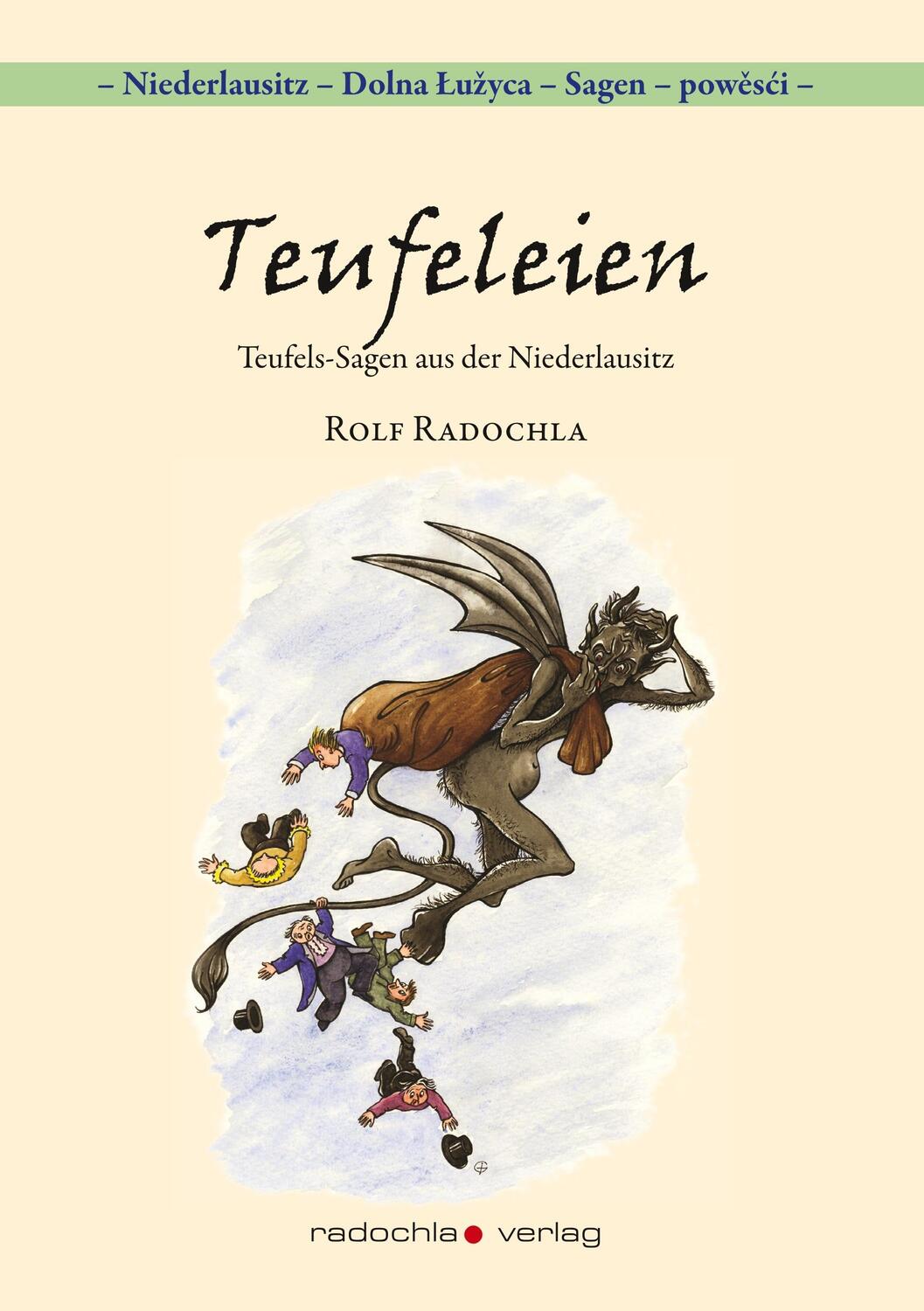 Cover: 9783938555606 | Teufeleien | Teufelssagen aus der Niederlausitz | Rolf Radochla | Buch