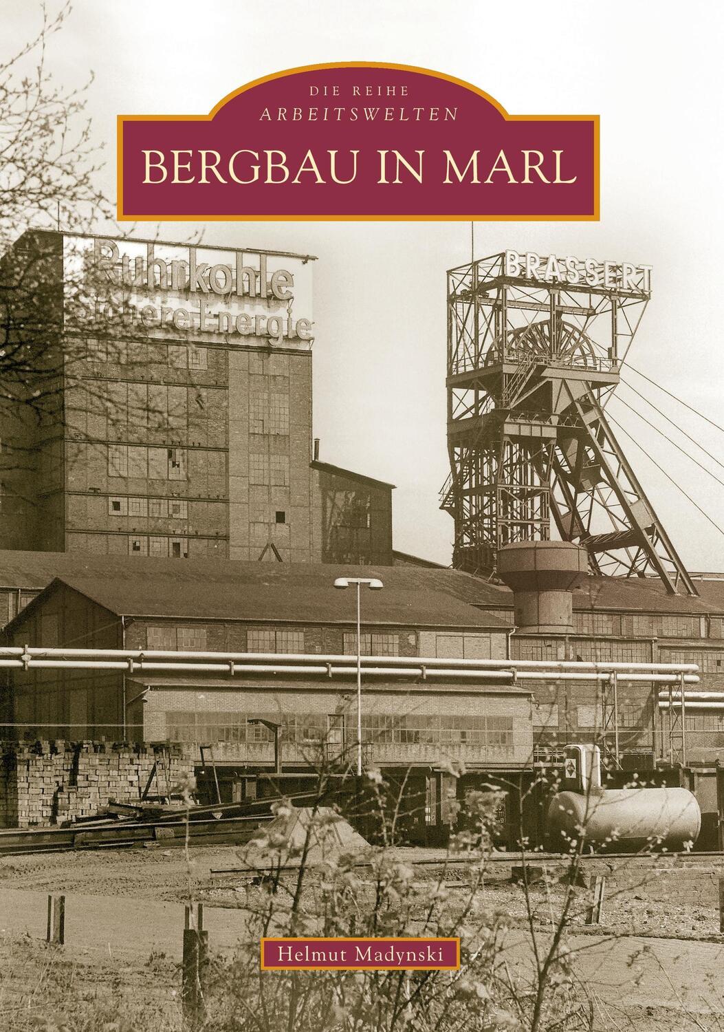 Cover: 9783897029705 | Bergbau in Marl | Helmut Madynski | Taschenbuch | Sutton Verlag GmbH