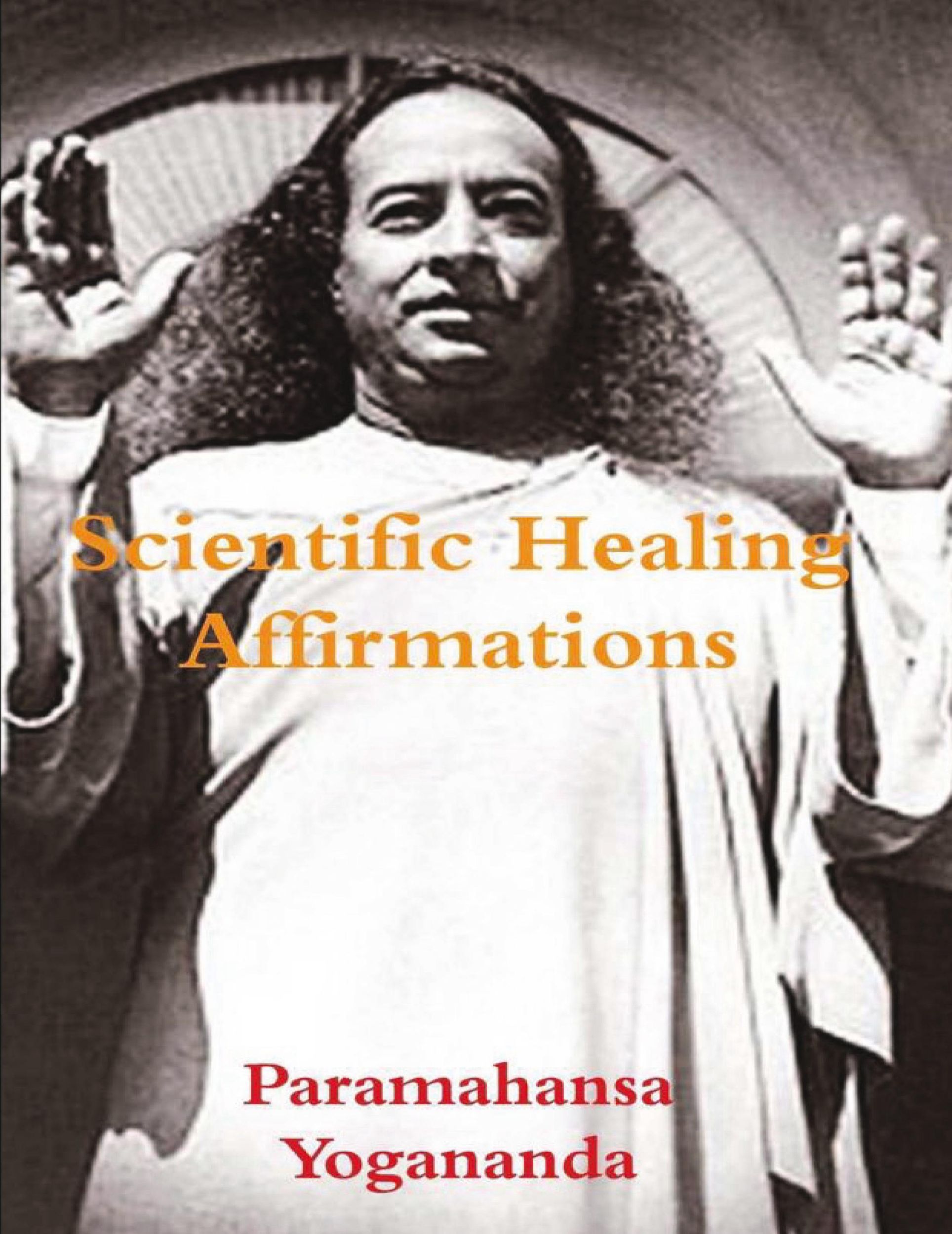 Cover: 9781774641880 | Scientific Healing Affirmations | Paramahansa Yogananda | Taschenbuch