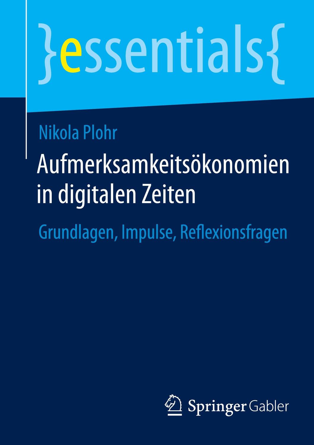 Cover: 9783658445638 | Aufmerksamkeitsökonomien in digitalen Zeiten | Nikola Plohr | Buch