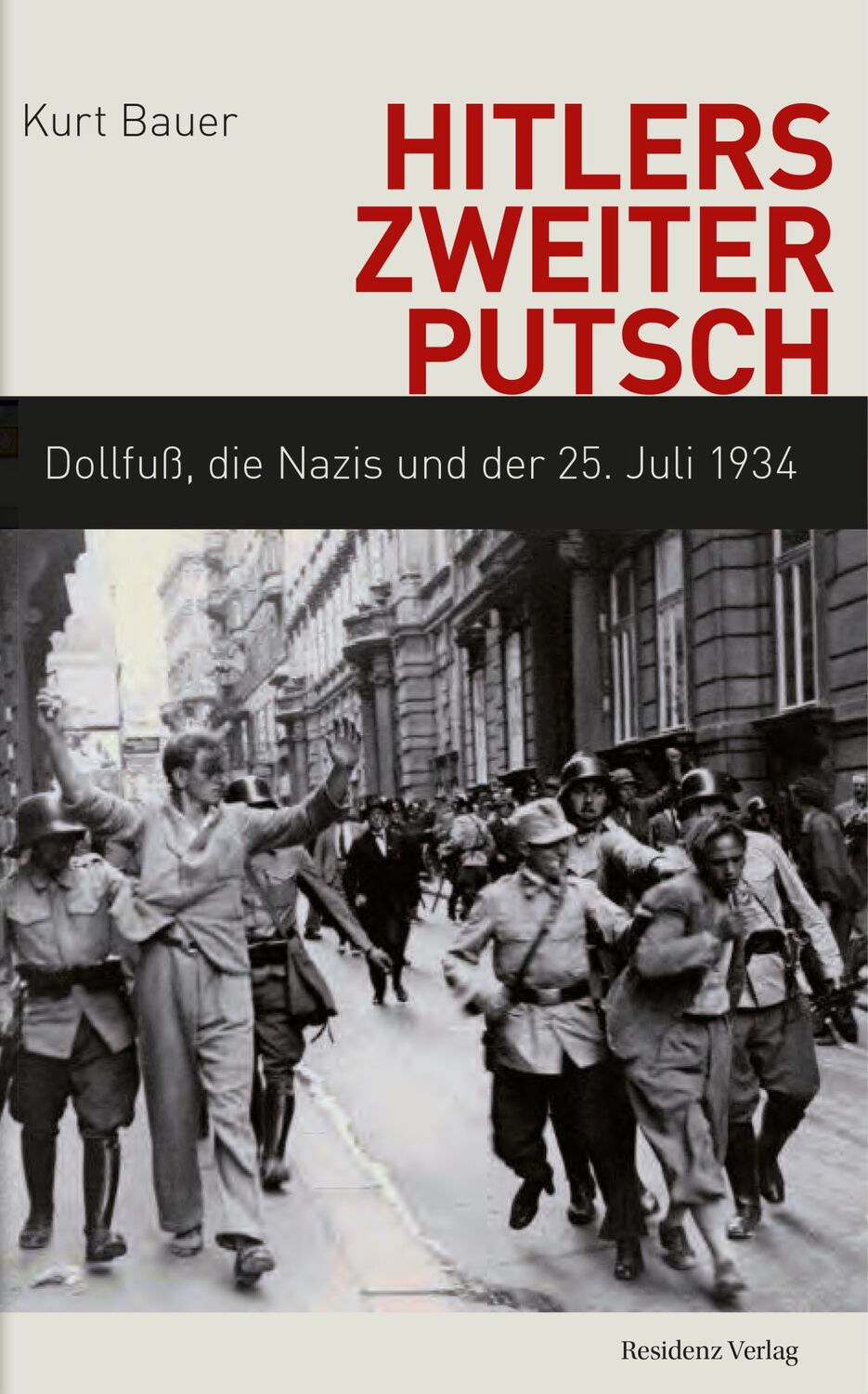 Cover: 9783701733293 | Hitlers zweiter Putsch | Dollfuß, die Nazis und der 25. Juli 1934