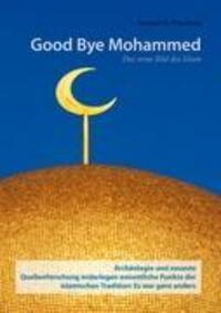 Cover: 9783844853728 | Good Bye Mohammed | Das neue Bild des Islam | Norbert G. Pressburg