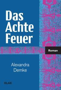 Cover: 9783948156749 | Das Achte Feuer | Alexandra Demke | Taschenbuch | 264 S. | Deutsch