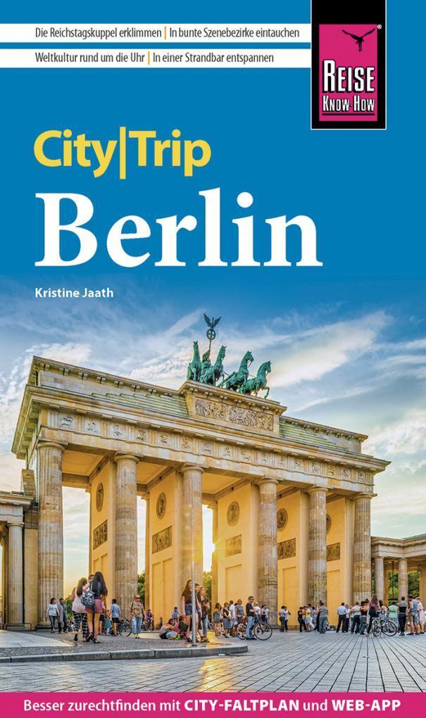 Cover: 9783831736416 | Reise Know-How CityTrip Berlin | Kristine Jaath | Taschenbuch | 2023