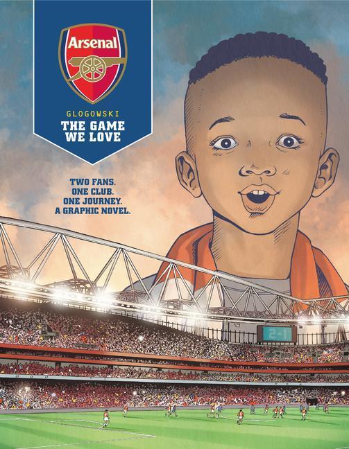 Cover: 9781787737426 | Arsenal Fc: The Game We Love | Philippe Glogowski | Buch | Englisch
